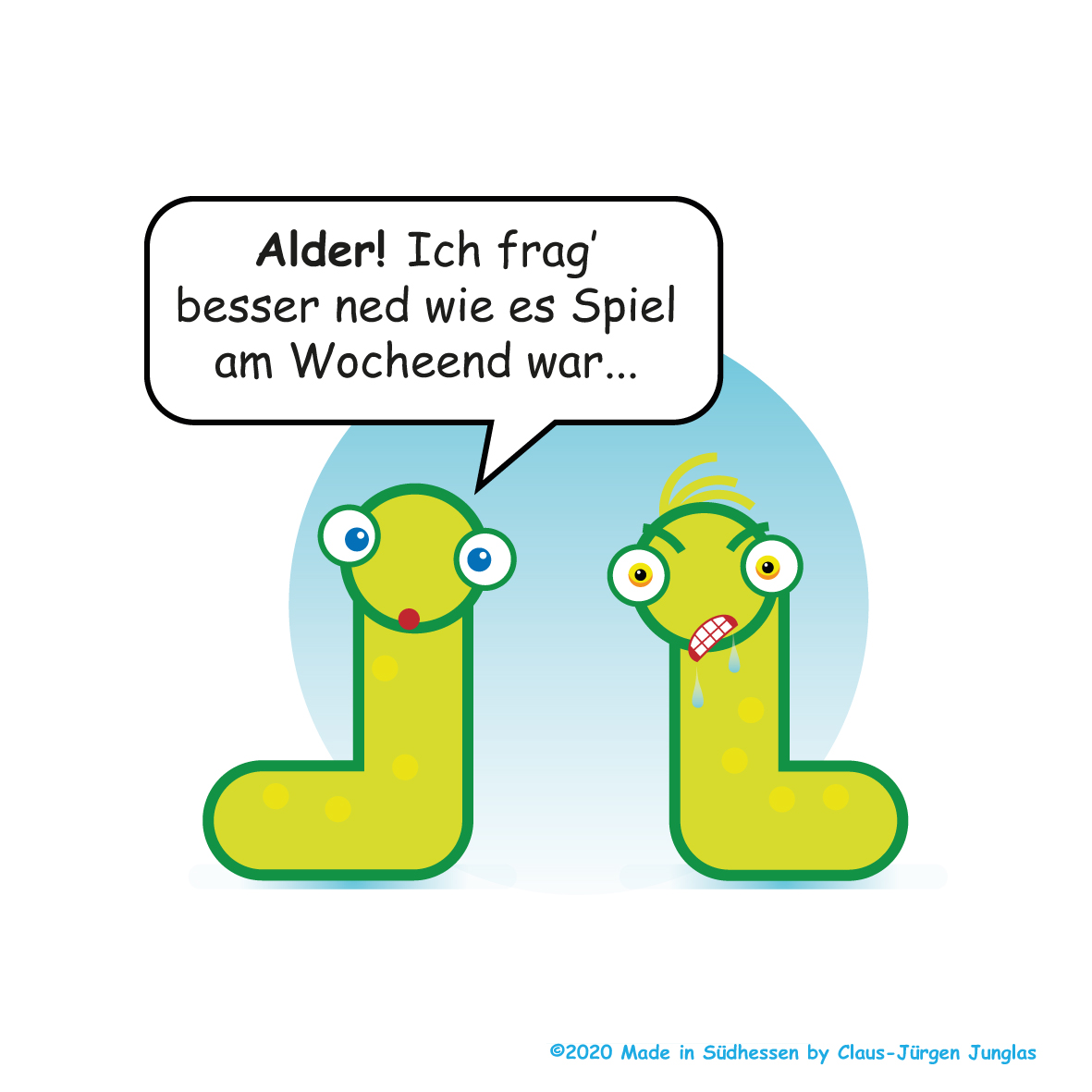 Die Maade hat ziemlich miese Laune