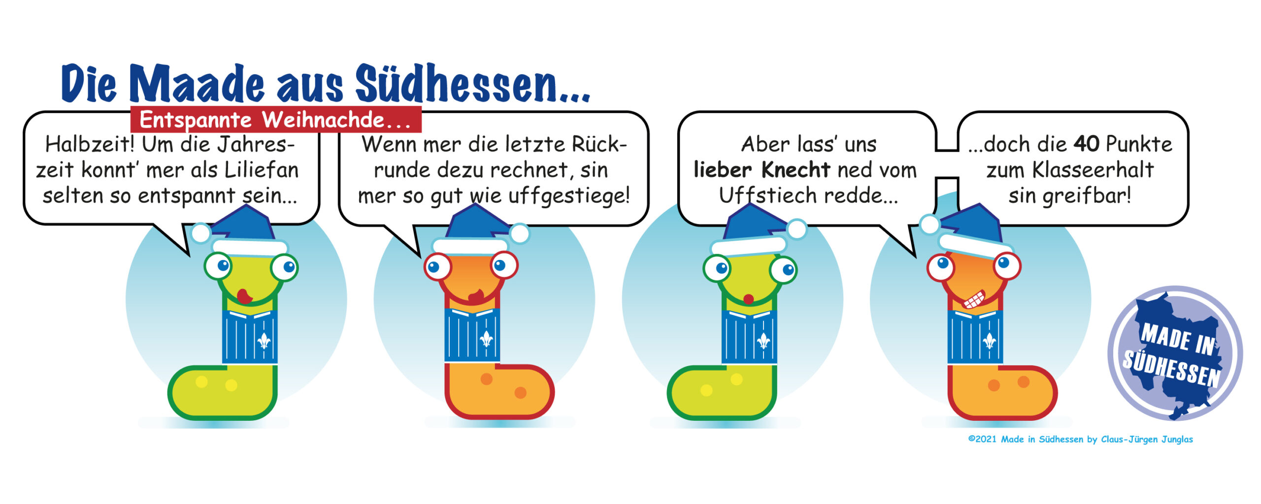 Die Maade, der liebe Knecht und der Uffstiech